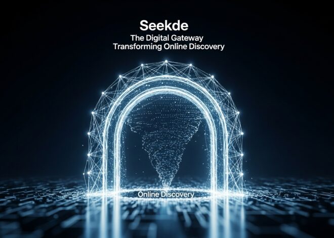 Seekde: The Digital Gateway Transforming Online Discovery