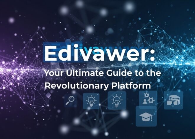 Edivawer: Your Ultimate Guide to the Revolutionary Platform